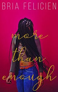 More Than Enough by Bria Felicien