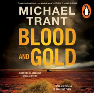 Blood and Gold  by Michael Trant