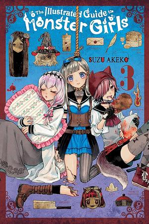 The Illustrated Guide to Monster Girls, Vol. 3 by Suzu Akeko