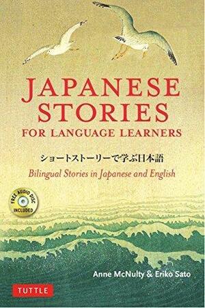 Japanese Stories for Language Learners: Bilingual Stories in Japanese and English by Anne McNulty, Eriko Sato, Rose Goldberg