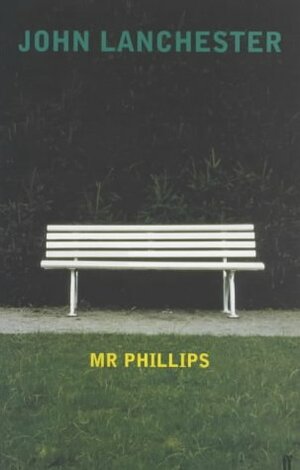 Mr Phillips by John Lanchester