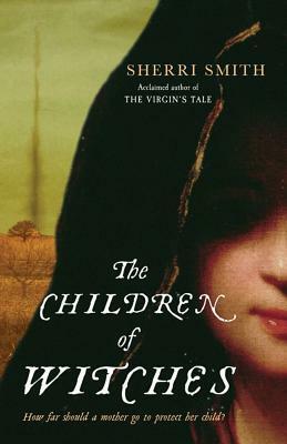 The Children Of Witches by Sherri Smith