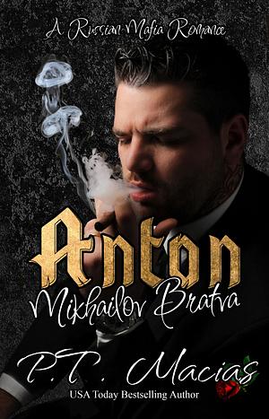 Anton by P.T. Macias, P.T. Macias