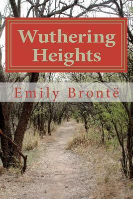 Wuthering Heights by Emily Brontë