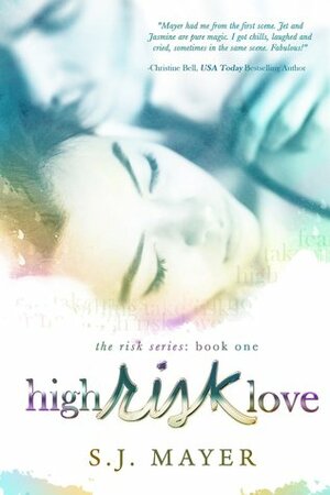 High Risk Love by S.J. Mayer, Shannon Mayer