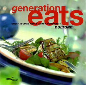 Generation Eats by Amy Rosen