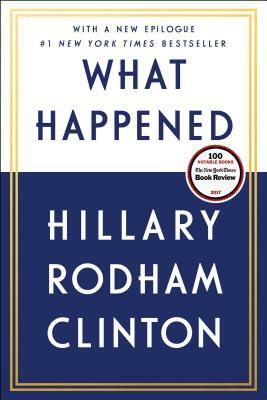 What Happened by Hillary Rodham Clinton