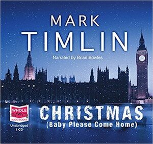 Christmas (Baby Please Come Home) by Mark Timlin