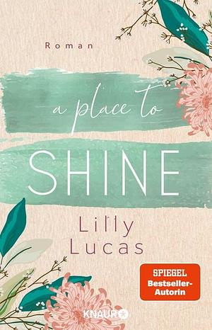 A Place to Shine by Lilly Lucas