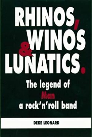 Rhinos, Winos and Lunatics by Deke Leonard