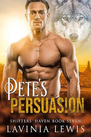 Pete's Persuasion by Lavinia Lewis