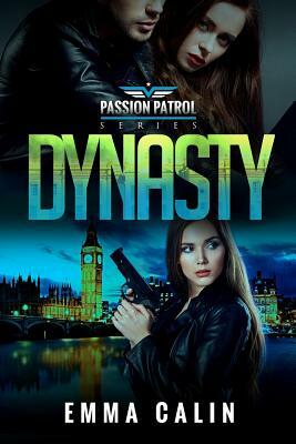 Dynasty: A Passion Patrol Novel - Police Detective Fiction Books With a Strong Female Protagonist Romance by Emma Calin