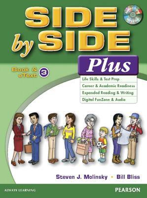 Side by Side Plus 3 Book & Etext with CD [With CD (Audio)] by Steven J. Molinsky, Bill Bliss