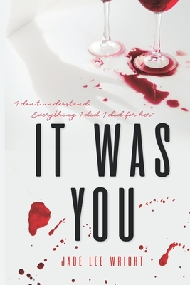 It Was You by Jade Lee Wright