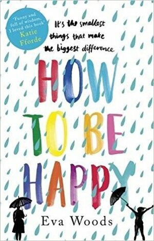 How To Be Happy by Eva Woods