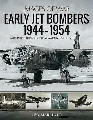 Early Jet Bombers, 1944-1954 by Leo Marriott