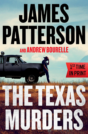 The Texas Murders by James Patterson, Andrew Bourelle