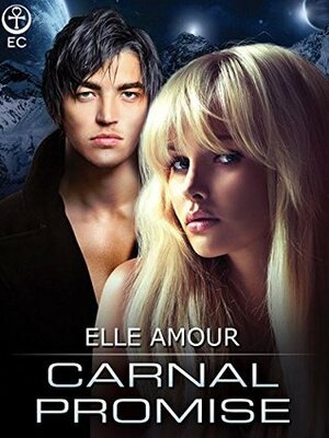 Carnal Promise by Elle Amour