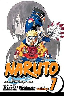 Naruto, Vol. 07: The Path You Should Tread by Masashi Kishimoto