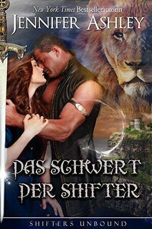 Das Schwert der Shifter by Jennifer Ashley