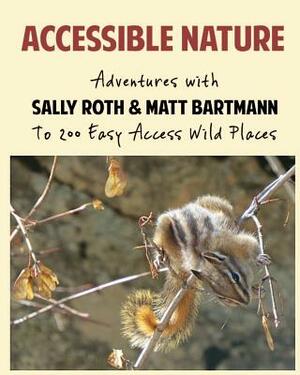 Accessible Nature by Matthew Bartmann, Sally Roth