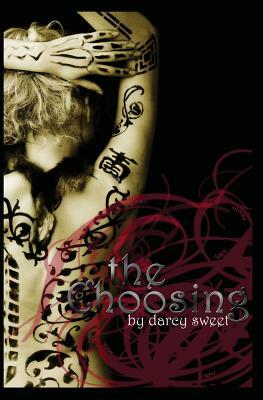 The Choosing by Darcy Sweet