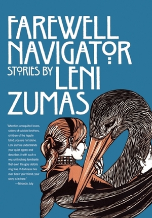 Farewell Navigator: Stories by Leni Zumas