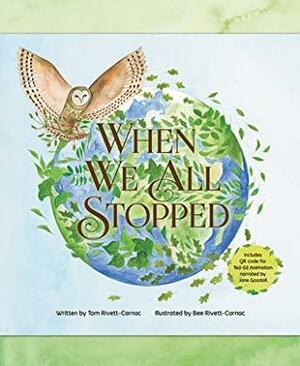 When We All Stopped by Cottage Door Press, Tom Rivett-Carnac, Bee Rivett-Carnac