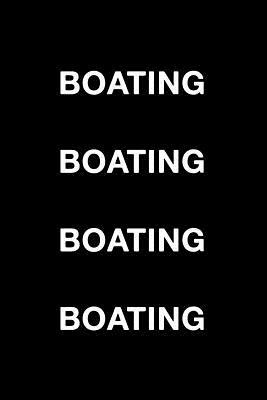 Boating Boating Boating Boating by Mark Hall