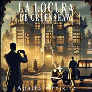 La locura de Greenshaw by Agatha Christie