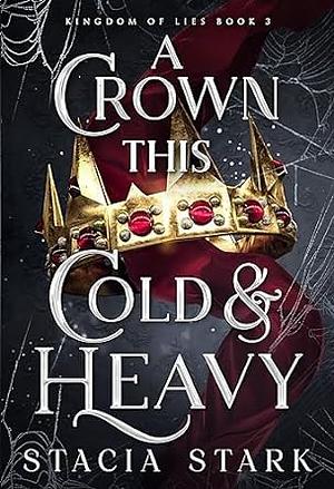 A Crown This Cold and Heavy by Stacia Stark