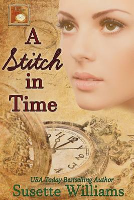 A Stitch in Time by Susette Williams