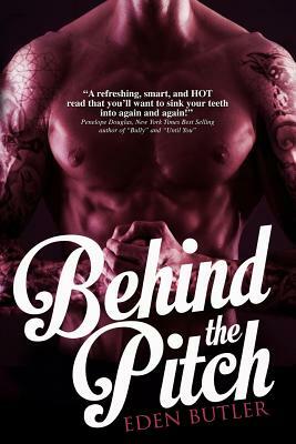 Behind the Pitch by Eden Butler