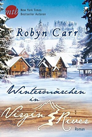 Wintermärchen in Virgin River: Roman by Robyn Carr