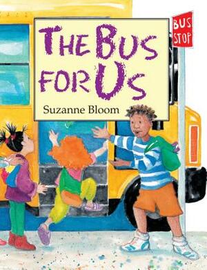 Bus for Us by Suzanne Bloom