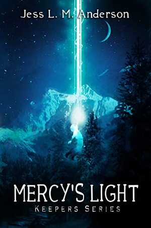 Mercy's Light by Jess L.M. Anderson