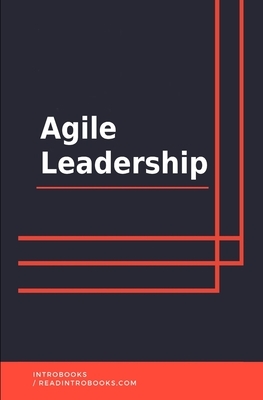 Agile Leadership by Introbooks