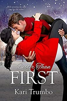 Better Than First by Kari Trumbo