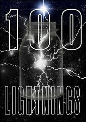 100 Lightnings by Sean Williams, Stephen Studach, Matthew R. Davis, Deborah Sheldon, Steven Paulsen, Sean King