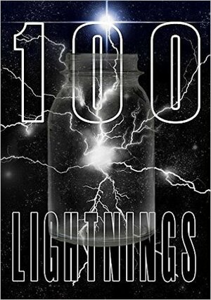 100 Lightnings by Stephen Studach, Sean Williams, Deborah Sheldon, Sean King, Matthew R. Davis, Steven Paulsen