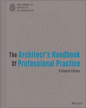 The Architect's Handbook of Professional Practice, Student Edition With CDROM by American Institute of Architects