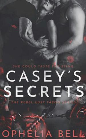 Casey's Secrets: A Kinky BDSM Menage Romance by Ophelia Bell