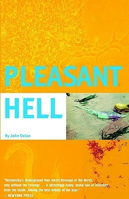 Pleasant Hell by John Dolan