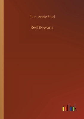 Red Rowans by Flora Annie Steel