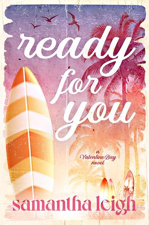 Ready For You by Samantha Leigh