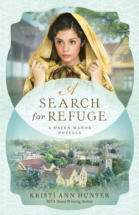 A Search for Refuge by Kristi Ann Hunter