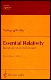 Essential Relativity: Special, General, and Cosmological (Texts and Monographs in Physics) by Wolfgang Rindler