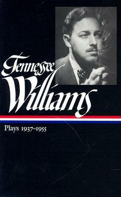 Plays 1937-1955 by Tennessee Williams, Mel Gussow, Kenneth Holditch