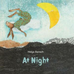 At Night by Helga Bansch