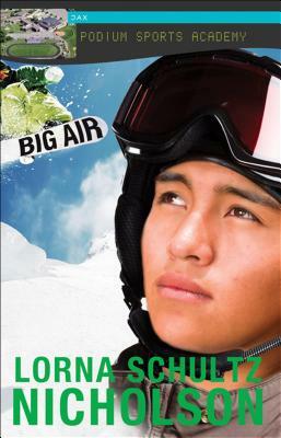 Big Air by Lorna Schultz Nicholson